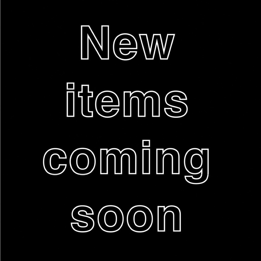 New Items Coming Soon